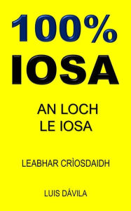 Title: 100% IOSA: AN LOCH LE IOSA, Author: 100 JESUS Books