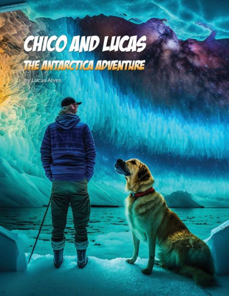 Chico and Lucas: The Antarctica Adventure