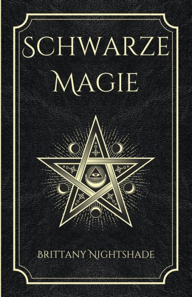 Schwarze Magie: Buch der Zaubersprüche, dunklen Rituale, Flüche und Macht