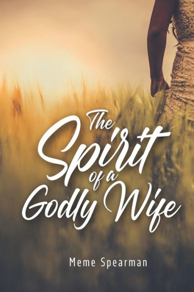 The Spirit of a Godly Wife