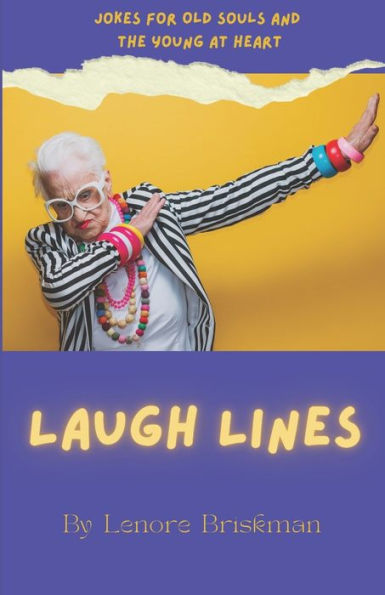 Laugh Lines: Jokes for Old Souls and the Young at Heart
