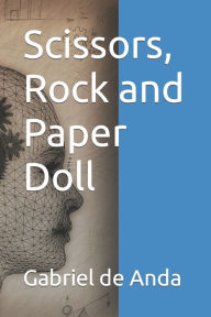 Title: Scissors, Rock and Paper Doll, Author: Gabriel Silva de Anda