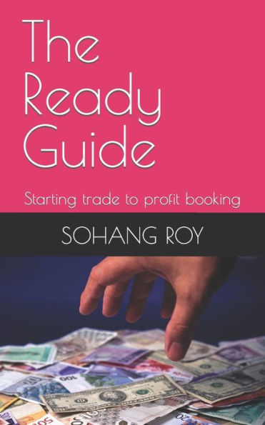 The Ready Guide: Starting trade to profit booking