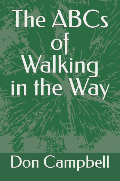 The ABCs of Walking in the Way