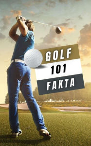 Title: Golf 101 Fakta: golf bok, Author: VC Brothers