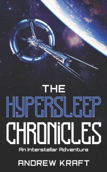The Hypersleep Chronicles: An Interstellar Adventure