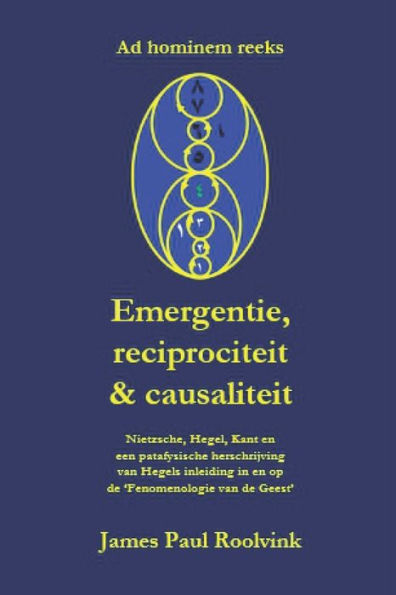 Emergentie, reciprociteit & causaliteit: Nietzsche, Hegel en Kant