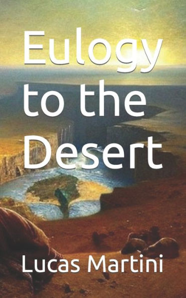 Eulogy to the Desert