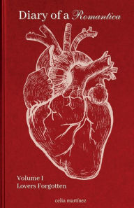Title: diary of a romantica, vol. I: lovers forgotten, Author: Celia Martínez