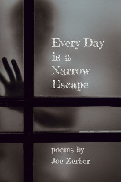 Every Day is a Narrow Escape