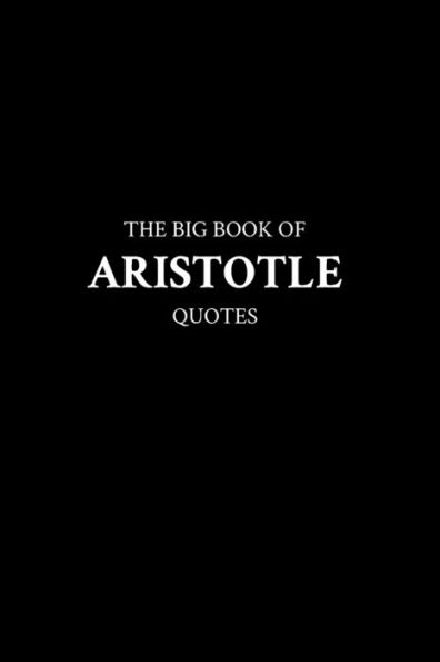 The Big Book of Aristotle Quotes