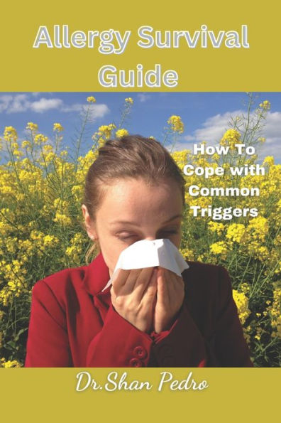 Allergy Survival Guide: How To Cope with Common Triggers