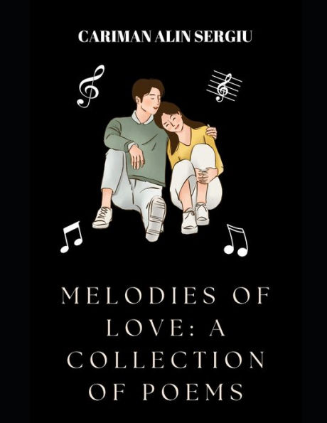 Melodies of Love: A Collection of Poems