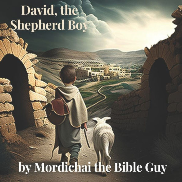 David, the Shepherd Boy by Mordichai the Bible Guy, Paperback Barnes