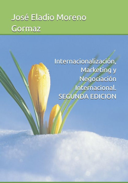 Internacionalización, Marketing y Negociación Internacional. SEGUNDA EDICION