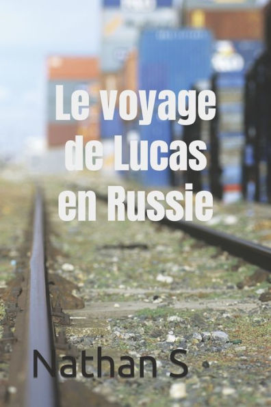 Le voyage de Lucas en Russie