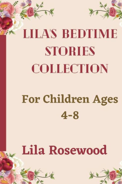 Lila's Bedtime Stories Collection: For Children Ages 4-8