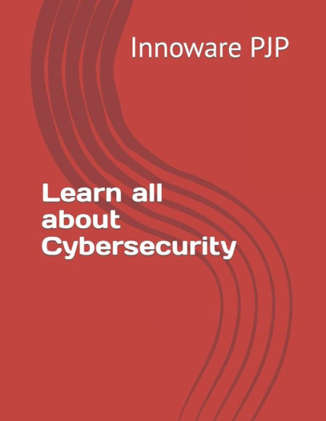 Learn all about Cybersecurity