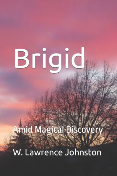 Brigid: Amid Magical Discovery