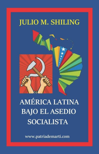 América Latina bajo el asedio socialista