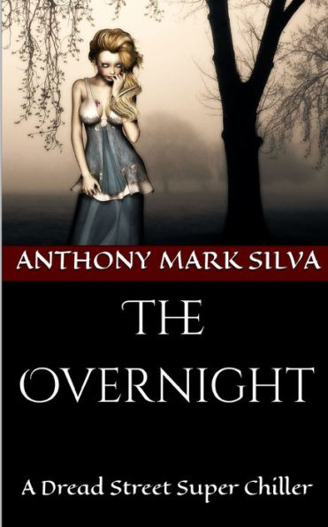 The Overnight: A Dread Street Super Chiller