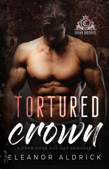 Tortured Crown: A Forbidden Age Gap Romance