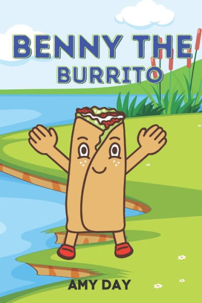 BENNY THE BURRITO: Children's book with a heartwarming message.