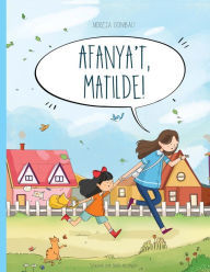 Title: Afanya't, Matilde!, Author: Mireia Gombau
