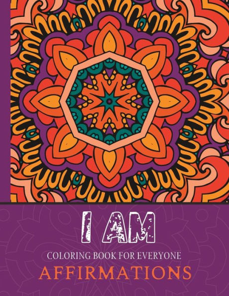 I Am Affirmation Coloring Book: For Everyone