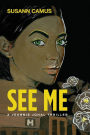 See Me: A Jeannie Johal Thriller