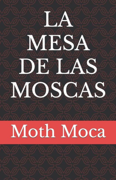 LA MESA DE LAS MOSCAS