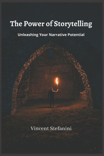 The Power of Storytelling: Unleashing Your Narrative Potential