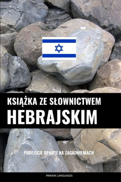 Ksiazka ze slownictwem hebrajskim: Podejscie oparte na zagadnieniach