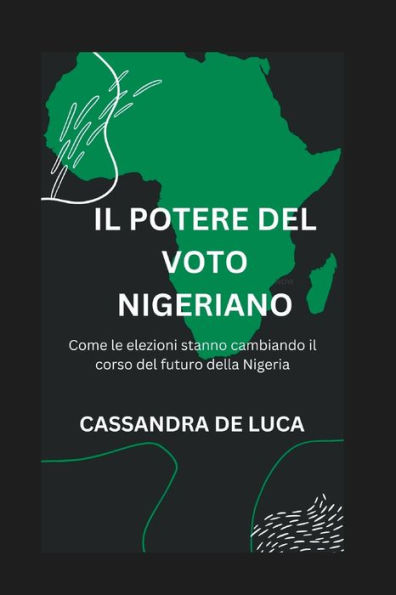 IL POTERE DEL VOTO NIGERIANO: Come le elezioni stanno cambiando il corso del futuro della Nigeria