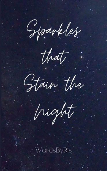 Sparkles that Stain the Night: Poetry collection