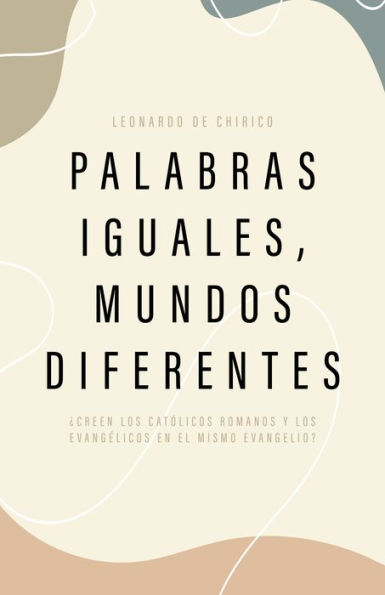 Palabras Iguales, Mundos Diferentes