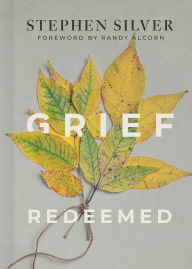 Title: Grief Redeemed, Author: Stephen Silver