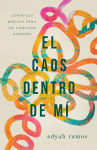 Alternative view 1 of El caos dentro de mí: Consuelo bíblico para un corazón ansioso