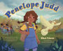 Penelope Judd: A Tale of a Dirty Land, a Promise Kept, and a Spotless Prince