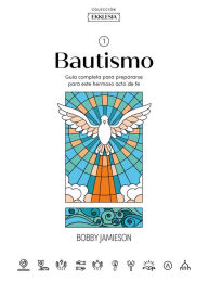 Title: Ekklesia: Bautismo - Estudio Bï¿½blico, Author: Leeman/Jamison