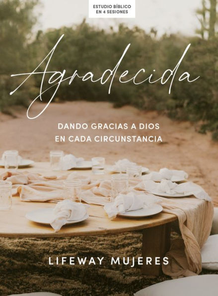 Agradecida - Estudio b blico: Dando gracias a Dios en cada circunstancia