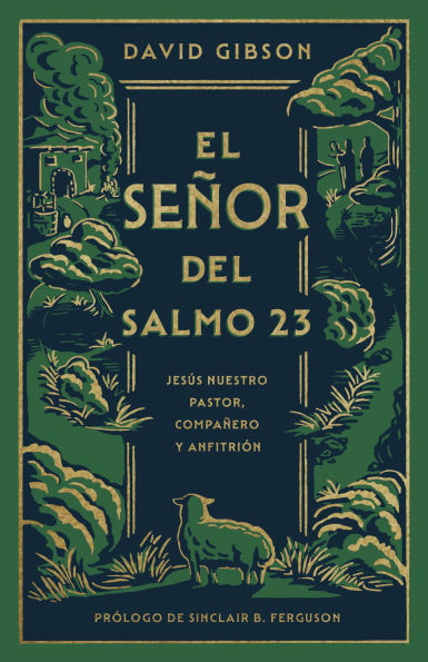 El Señor del Salmo 23: Jesús nuestro pastor, compañero y anfitrión
