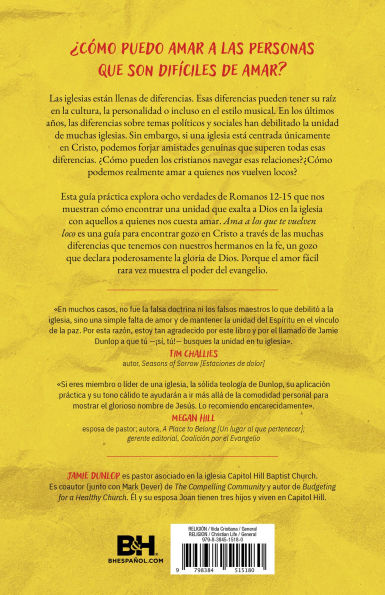 Ama a los que te vuelven loco: Ocho verdades para fomentar la unidad en tu iglesia