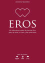 Eros - Devocional para jóvenes: 30 reflexiones sobre el plan de Dios para el amor, el sexo y las relaciones