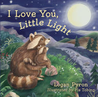 Title: I Love You, Little Light, Author: Logan Pyron