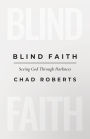 Blind Faith: Seeing God Through Darkness