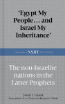 Alternative view 1 of Egypt My People... and Israel My Inheritance: The Non-Israelite Nations In The Latter Prophets