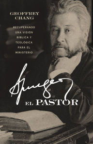 Title: Spurgeon, El Pastor, Author: Geoffrey Chang