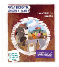 Title: Proyecto Evangelio - Pinta Y Encuentra: Semeste 1 Parte 2: La Salida de Egipto, Author: Lifeway Recursos Editorial Staff