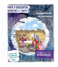 Title: Proyecto Evangelio - Pinta Y Encuentra: Semestre 2 Parte 4: La ProvisiÃ¯Â¿Â½n de Un Reino, Author: Lifeway Recursos Editorial Staff